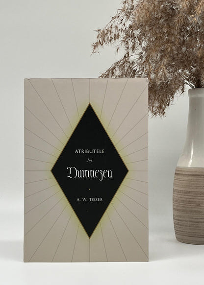 Atributele lui Dumnezeu - A.W. Tozer