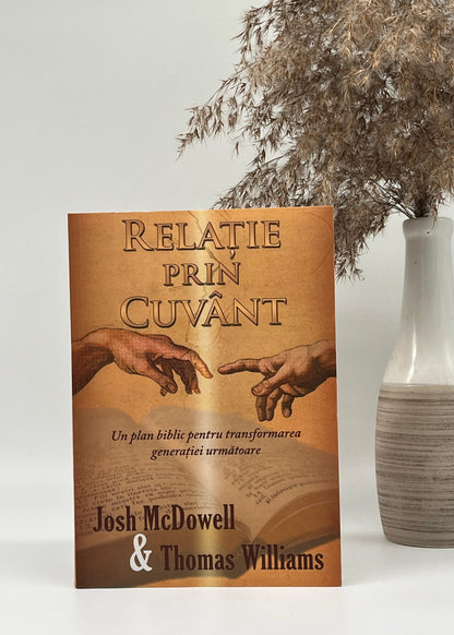 Relație prin Cuvânt - Josh McDowell & Thomas Williams
