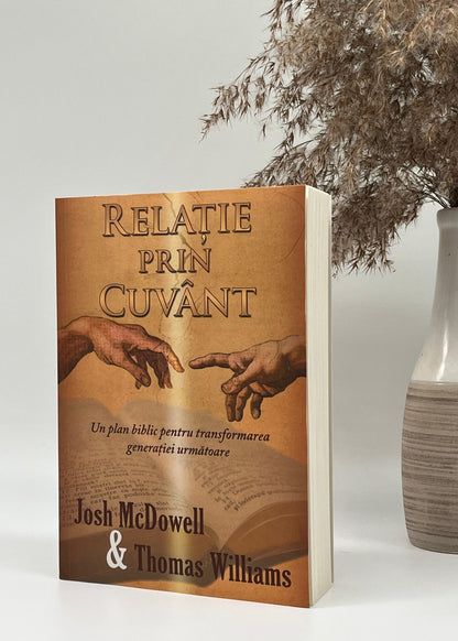 Relație prin Cuvânt - Josh McDowell & Thomas Williams