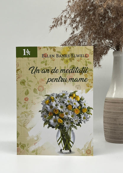 Un an de meditații pentru mame - Ellen Banks Elwell