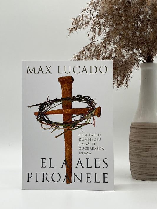 El a ales piroanele - Max Lucado