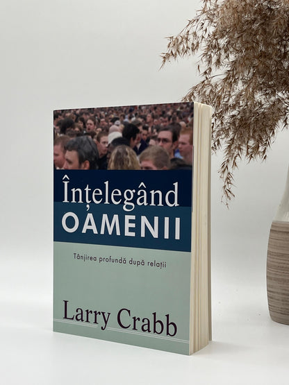 Înțelegând oamenii - Larry Crabb