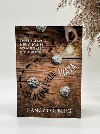 Slalom prin viață - Nancy Ortberg