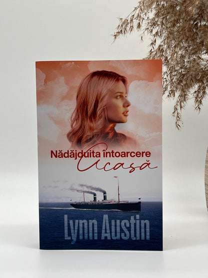 Nădăjduita întoarcere acasa - Lynn Austin