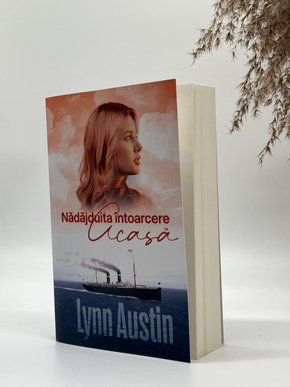 Nădăjduita întoarcere acasa - Lynn Austin
