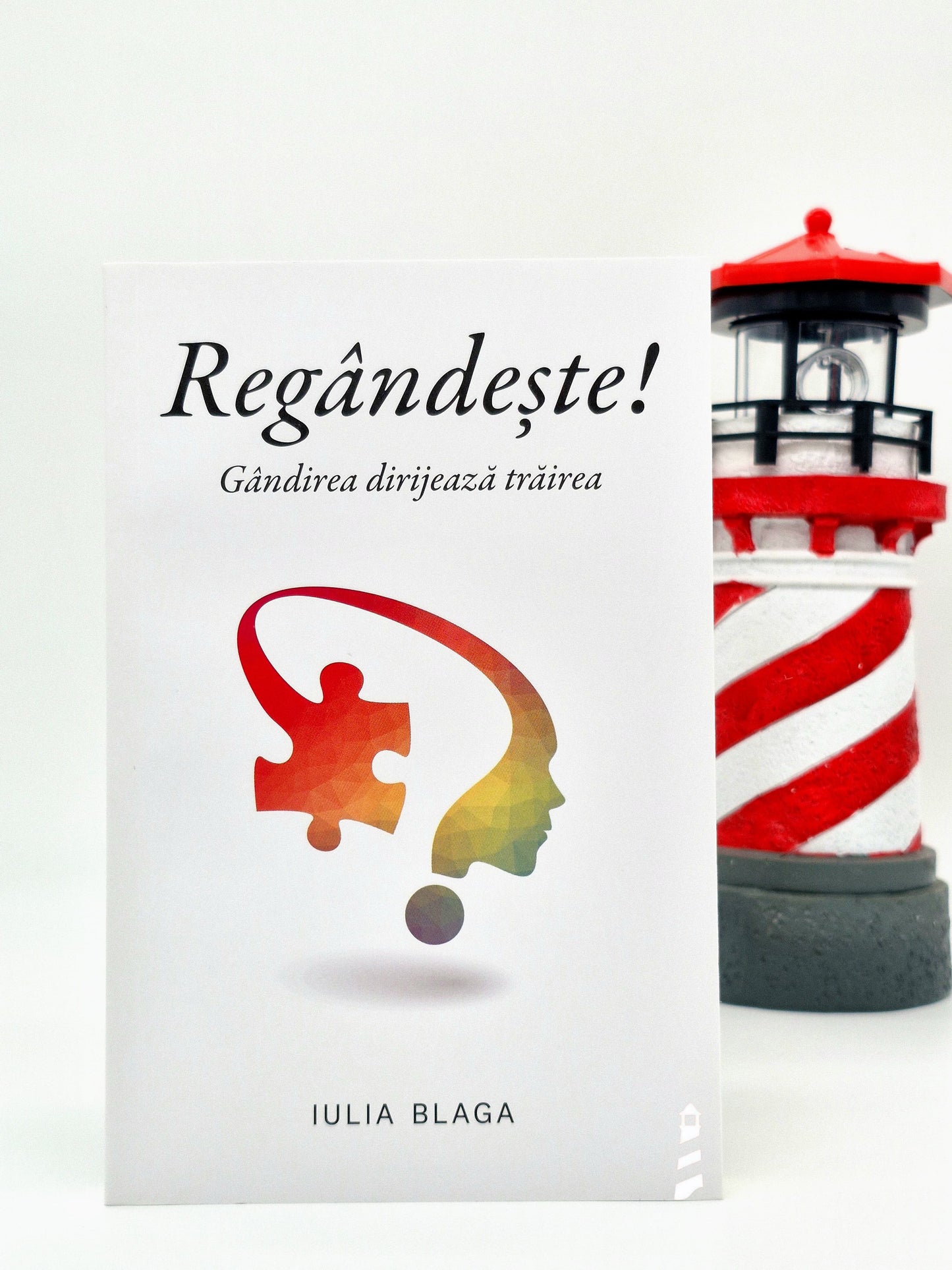 Regândește! Gândirea dirijează trăirea