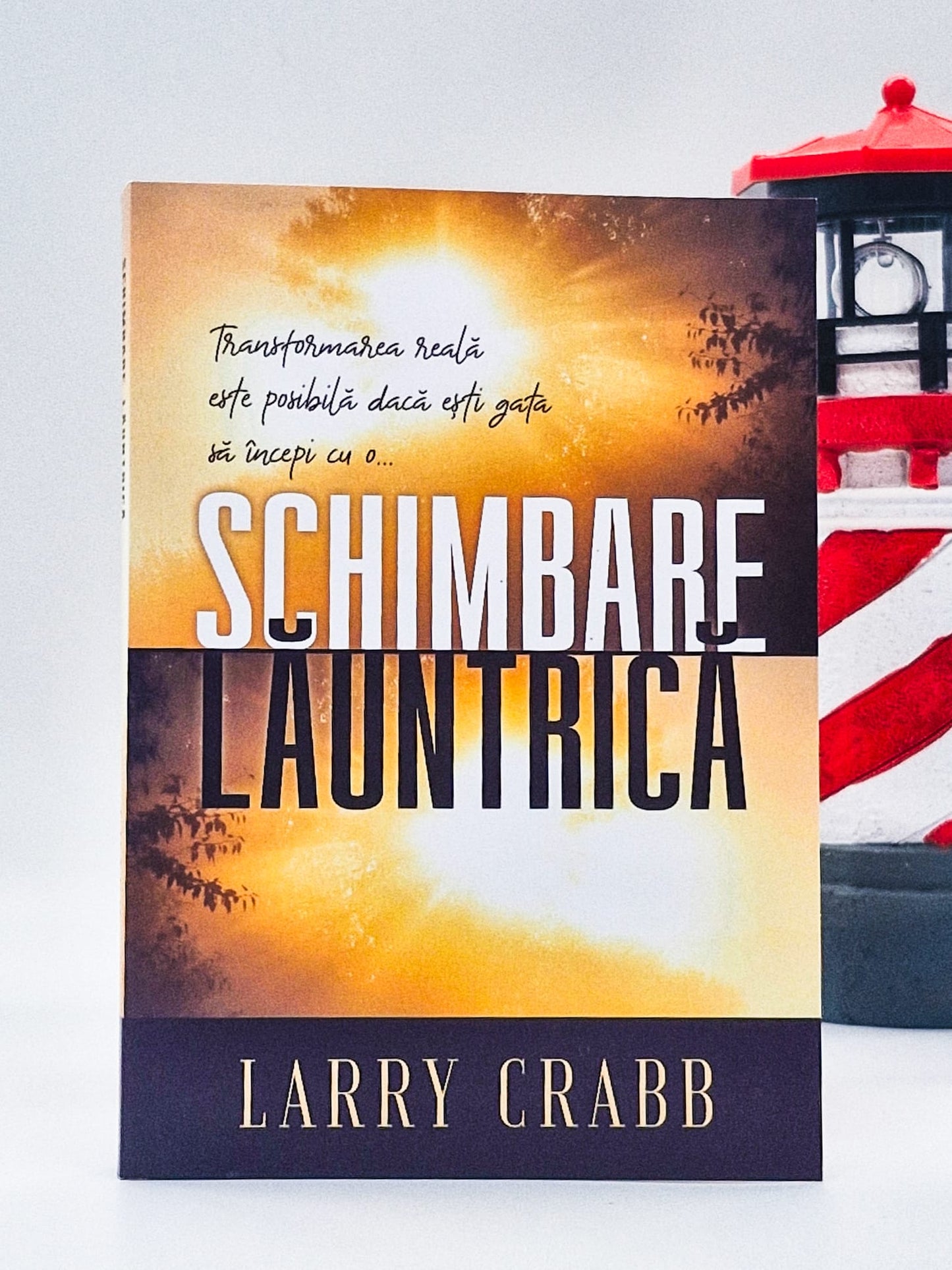 Schimbare lăuntrică - Larry Crabb