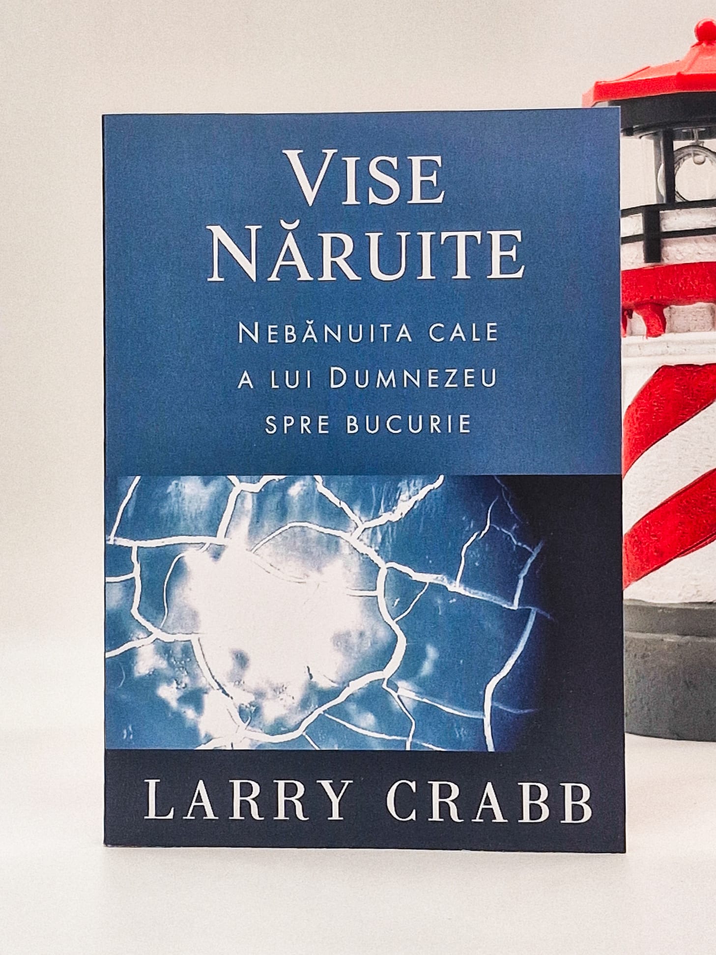 Vise năruite- Larry Crabb