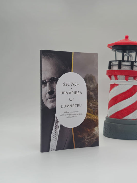 Urmărirea lui Dumnezeu - A. W. Tozer
