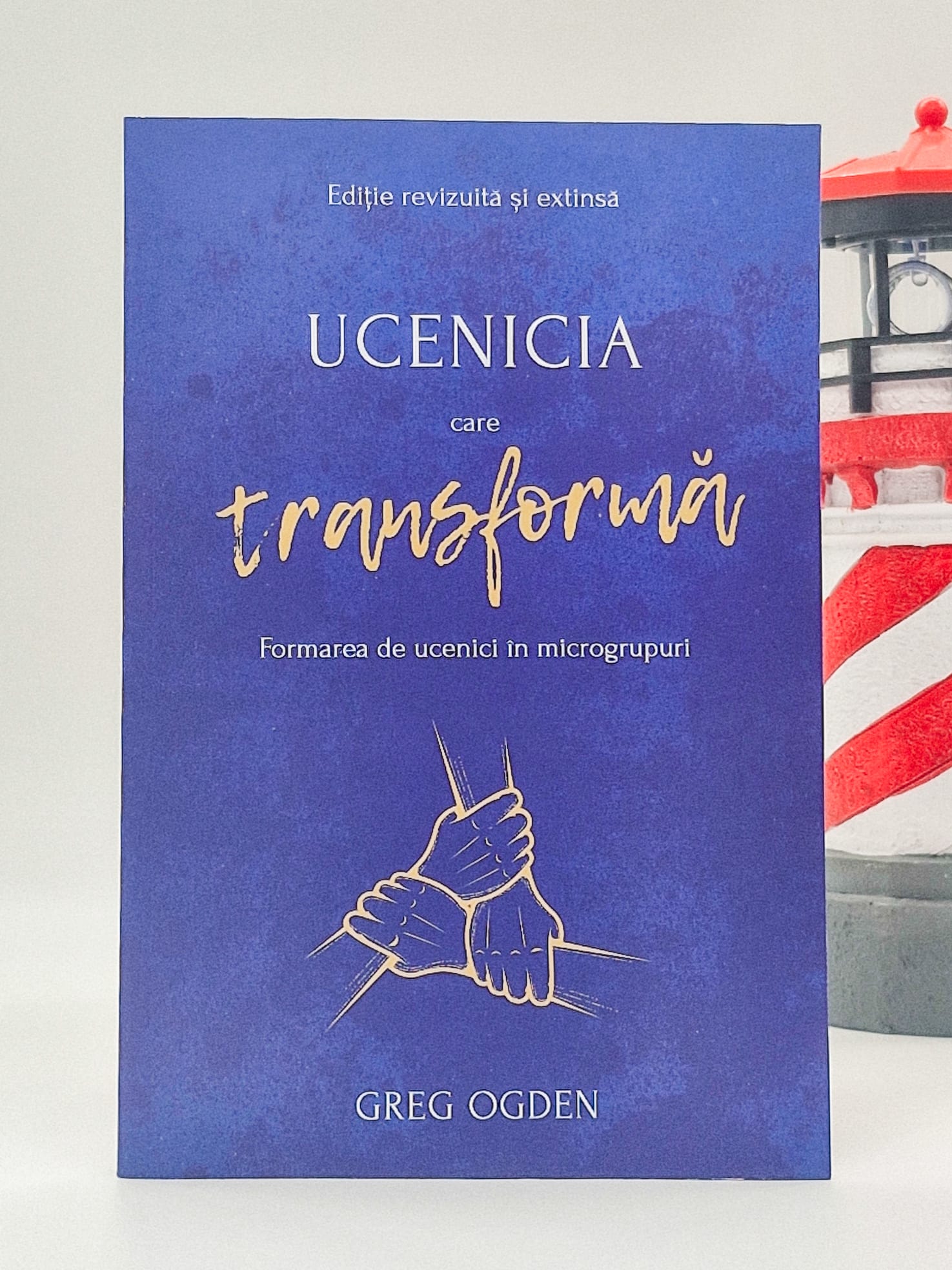 Ucenicia care transformă - Greg Ogden